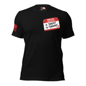 Threat To Tyranny T-Shirt